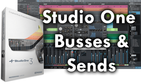 Studio One Busses and Sends