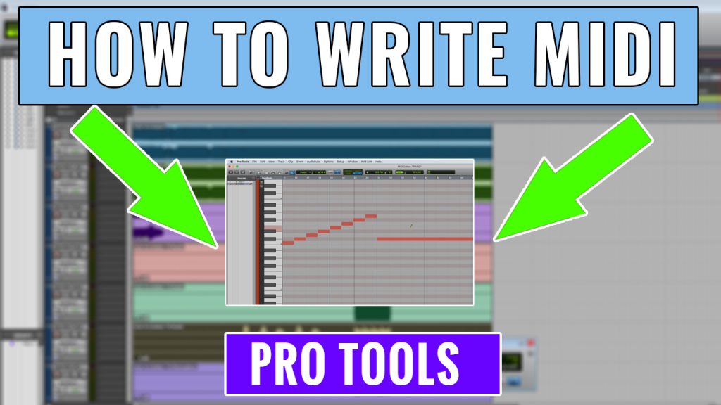 How to Write MIDI In Pro Tools