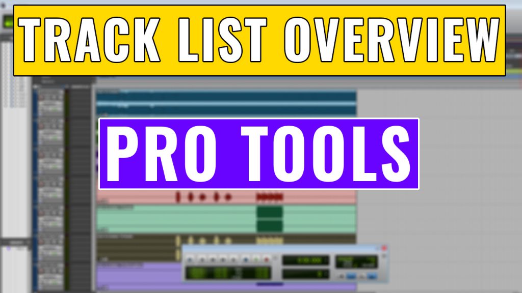 how to use the pro tools track list