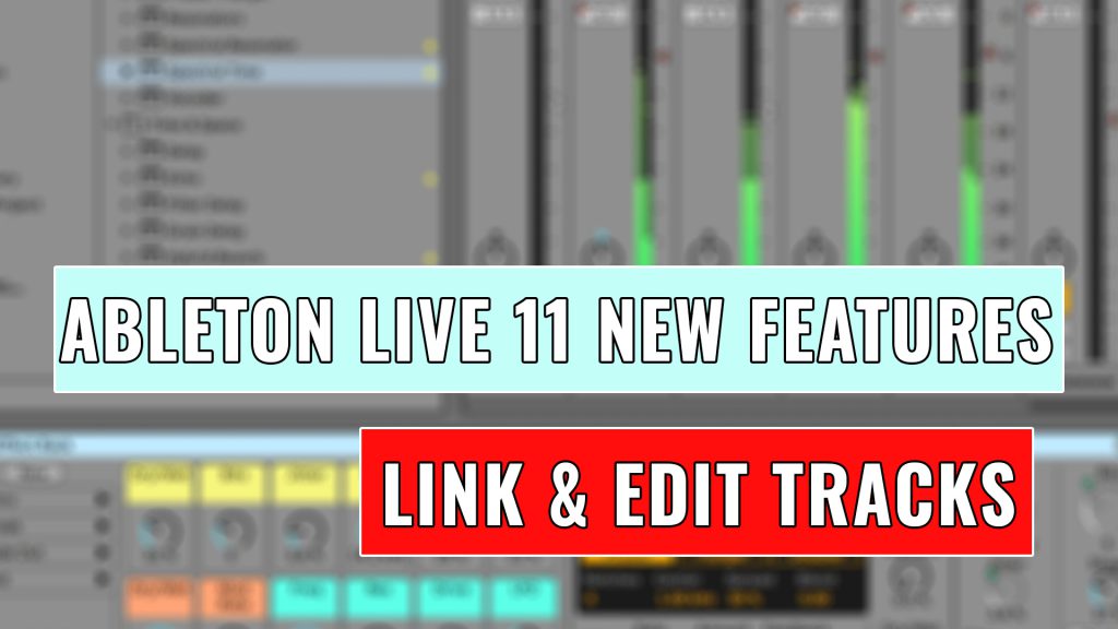 How to Link and Edit Tracks in Ableton Live