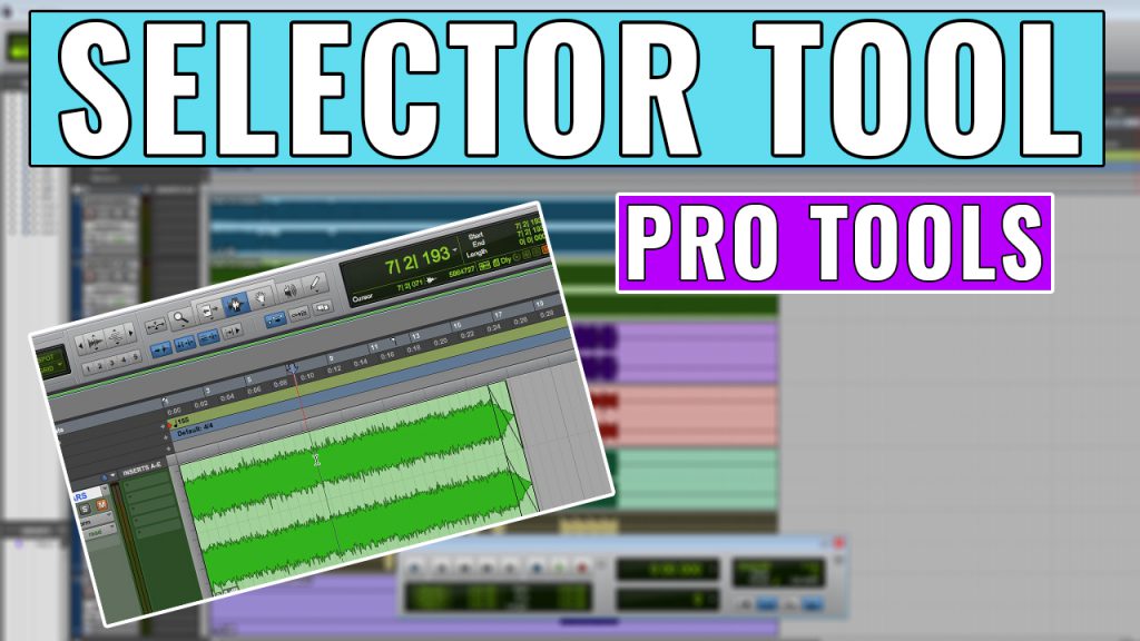 How to use the selector tool in pro tools