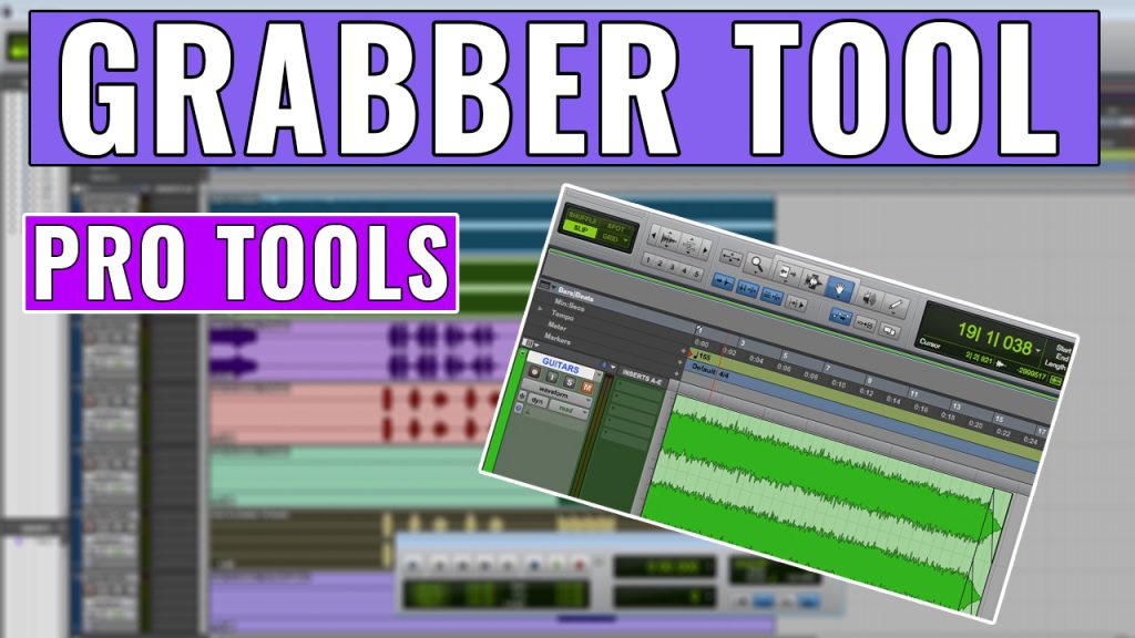 How to use the Grabber Tool in Pro Tools
