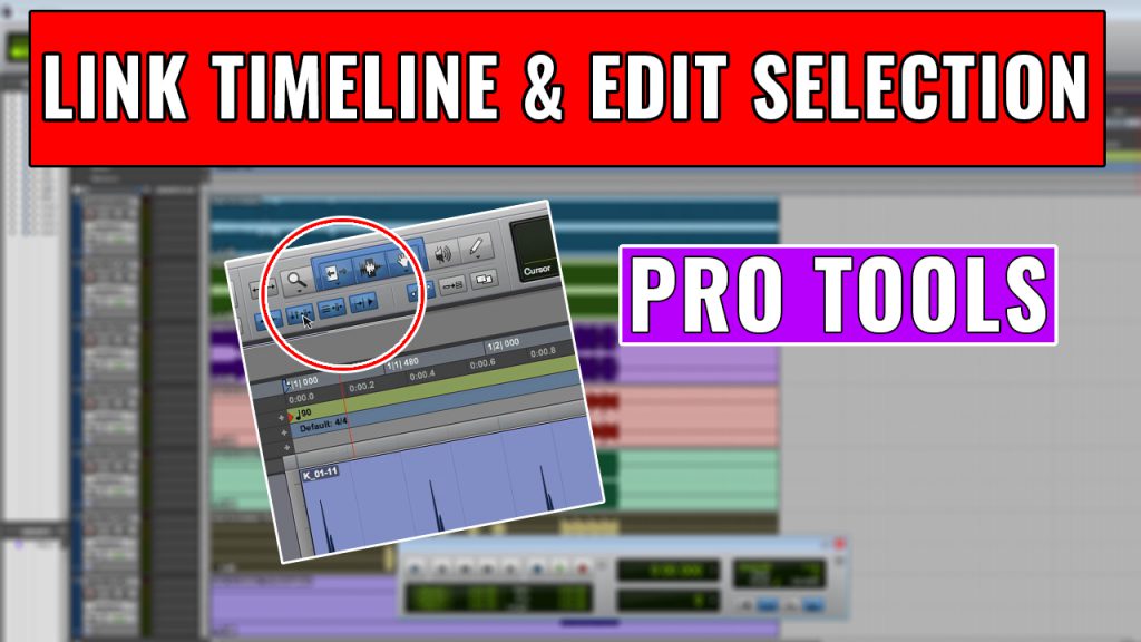 How to use Link Timeline and Edit Selection in Pro Tools